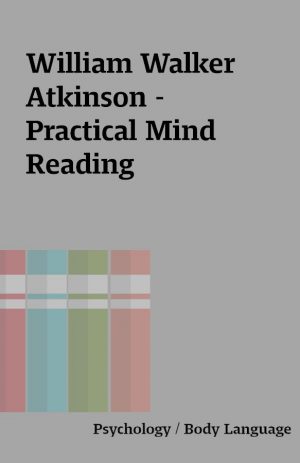 William Walker Atkinson – Practical Mind Reading