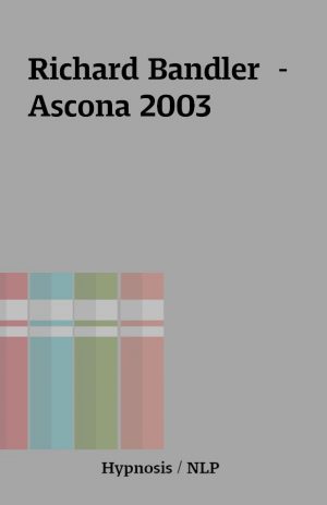 Richard Bandler  –  Ascona 2003