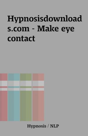 Hypnosisdownloads.com – Make eye contact