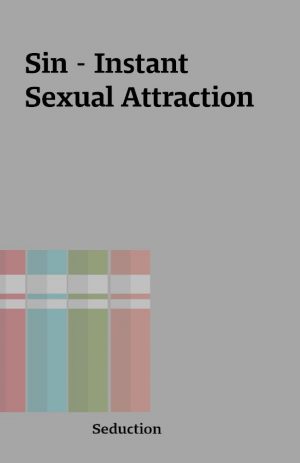 Sin – Instant Sexual Attraction