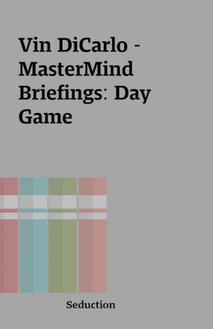 Vin DiCarlo – MasterMind Briefings: Day Game