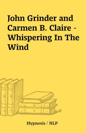 John Grinder and Carmen B. Claire – Whispering In The Wind