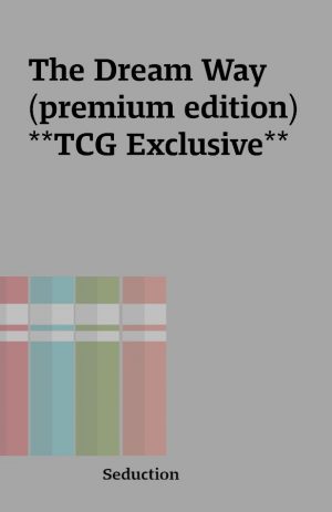 The Dream Way (premium edition) **TCG Exclusive**