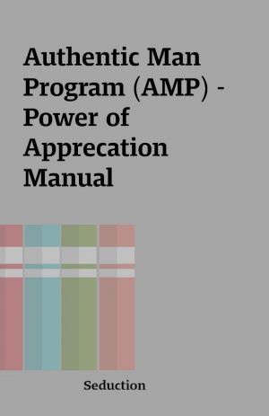 Authentic Man Program (AMP) – Power of Apprecation Manual