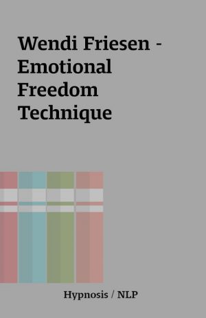 Wendi Friesen – Emotional Freedom Technique