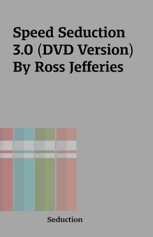 Speed Seduction 3.0 (DVD Version) By Ross Jefferies