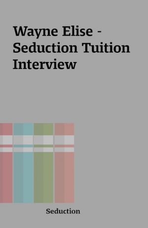 Wayne Elise – Seduction Tuition Interview