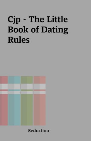 Cjp – The Little Book of Dating Rules