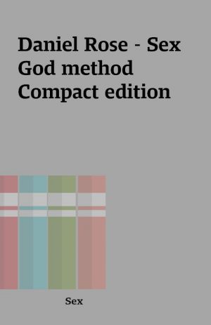 Daniel Rose – Sex God method Compact edition