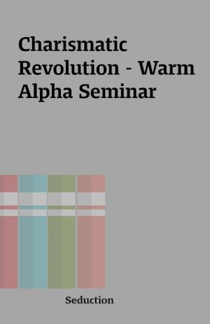 Charismatic Revolution – Warm Alpha Seminar