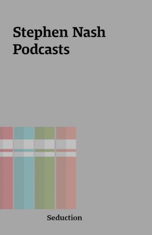 Stephen Nash Podcasts