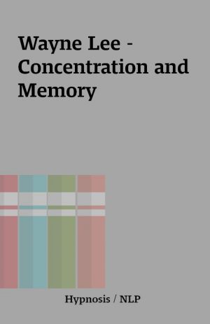 Wayne Lee – Concentration and Memory