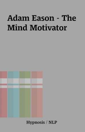 Adam Eason – The Mind Motivator