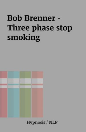 Bob Brenner – Three phase stop smoking