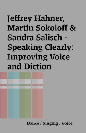 Jeffrey Hahner, Martin Sokoloff & Sandra Salisch – Speaking Clearly: Improving Voice and Diction