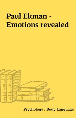 Paul Ekman – Emotions revealed