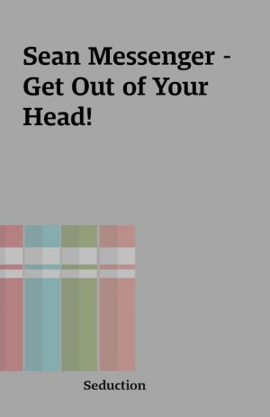 Sean Messenger – Get Out of Your Head!