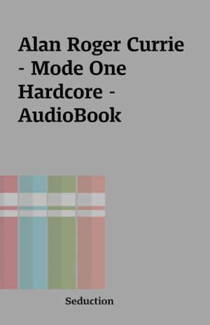 Alan Roger Currie – Mode One Hardcore – AudioBook