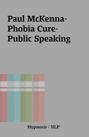 Paul McKenna- Phobia Cure- Public Speaking