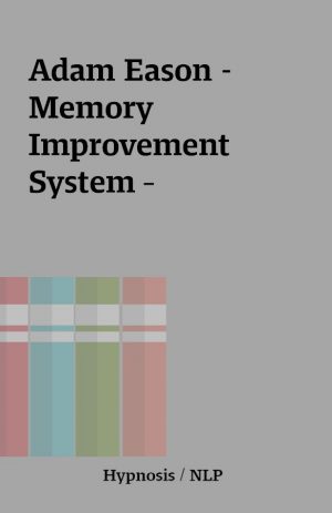 Adam Eason – Memory Improvement System –