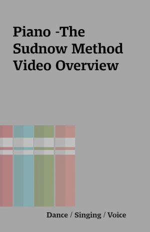 Piano -The Sudnow Method Video Overview