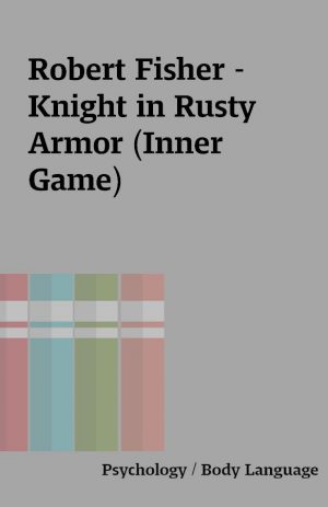 Robert Fisher – Knight in Rusty Armor (Inner Game)