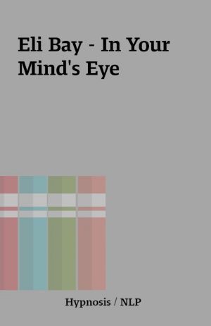 Eli Bay – In Your Mind’s Eye