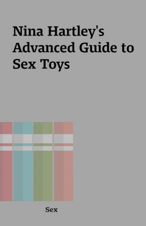 Nina Hartley’s Advanced Guide to Sex Toys