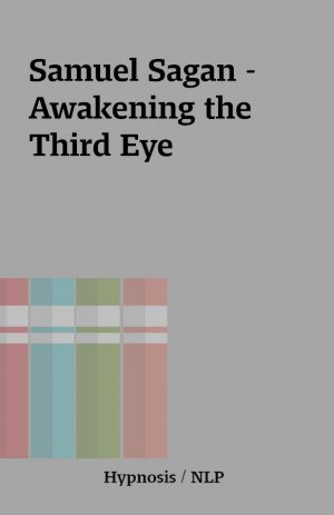 Samuel Sagan – Awakening the Third Eye