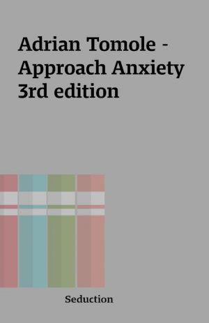 Adrian Tomole – Approach Anxiety 3rd edition