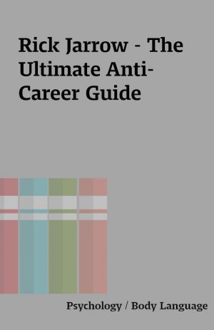 Rick Jarrow – The Ultimate Anti-Career Guide