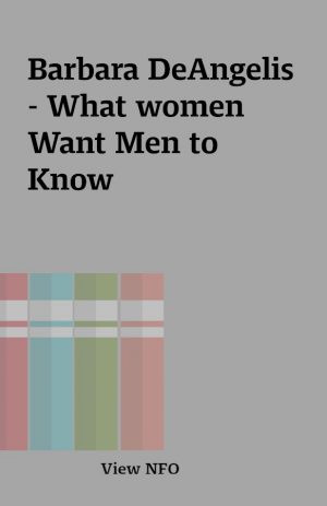 Barbara DeAngelis – What women Want Men to Know