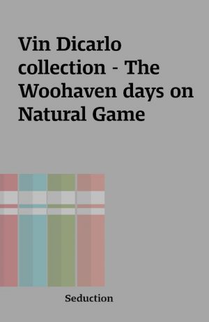 Vin Dicarlo collection – The Woohaven days on Natural Game