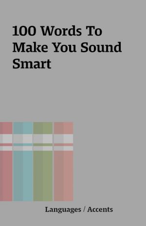 100 Words To Make You Sound Smart