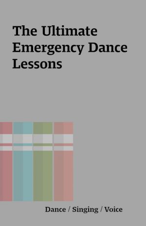 The Ultimate Emergency Dance Lessons