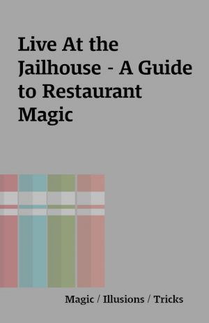 Live At the Jailhouse – A Guide to Restaurant Magic