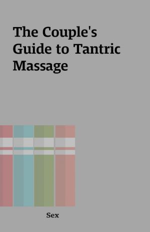 The Couple’s Guide to Tantric Massage