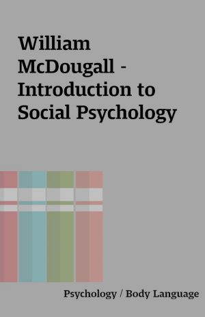 William McDougall – Introduction to Social Psychology