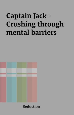 Captain Jack – Crushing through mental barriers