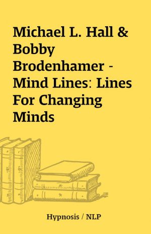 Michael L. Hall & Bobby Brodenhamer – Mind Lines: Lines For Changing Minds