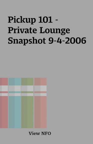 Pickup 101 – Private Lounge Snapshot 9-4-2006