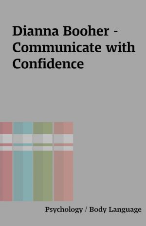 Dianna Booher – Communicate with Confidence