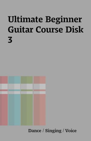 Ultimate Beginner Guitar Course Disk 3