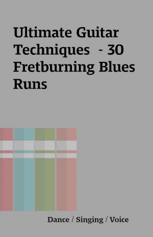 Ultimate Guitar Techniques  – 30 Fretburning Blues Runs