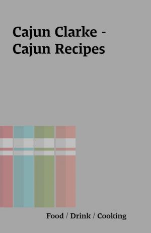 Cajun Clarke – Cajun Recipes