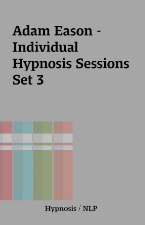 Adam Eason – Individual Hypnosis Sessions Set 3