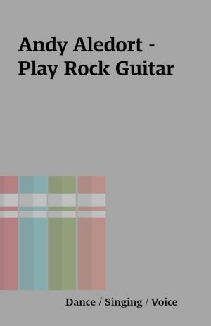 Andy Aledort – Play Rock Guitar