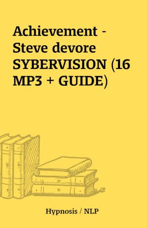 Achievement – Steve devore SYBERVISION (16 MP3 + GUIDE)