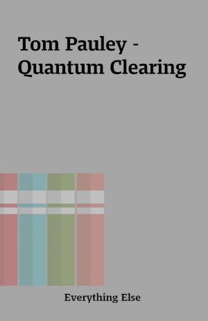 Tom Pauley – Quantum Clearing