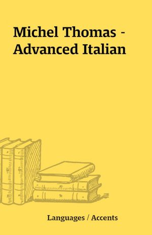 Michel Thomas – Advanced Italian